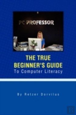 Bertrand.pt - The True Beginner'S Guide To Computer Li