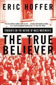 The True Believer: Thoughts On The Nature Of Mass Movements