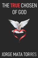The True Chosen Of God