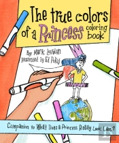 The True Colors Of A Princess Coloring Book