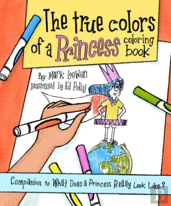 Bertrand.pt - The True Colors Of A Princess Coloring Book