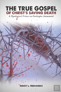 Bertrand.pt - The True Gospel Of Christ'S Saving Death