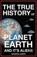 The True History Of Planet Earth And It'S Aliens