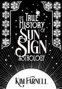 The True History Of Sun Sign Astrology