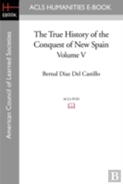 Bertrand.pt - The True History Of The Conquest Of New Spain, Volume 5