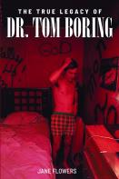 The True Legacy Of Dr. Tom Boring