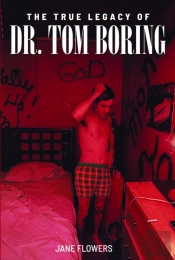The True Legacy Of Dr. Tom Boring
