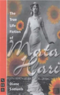 Bertrand.pt - The True Life Fiction Of Mata Hari