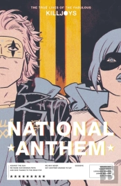 The True Lives Of The Fabulous Killjoys: National Anthem