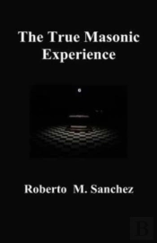 The True Masonic Experience