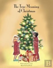 The True Meaning Of Christmas