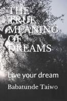 The True Meaning Of Dreams