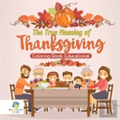 The True Meaning Of Thanksgiving | Coloring Book Educational
