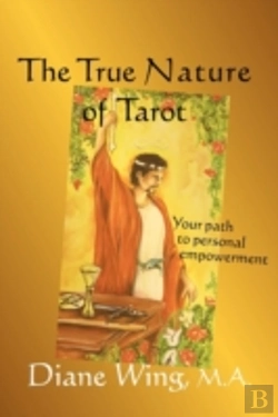 Bertrand.pt - The True Nature Of Tarot: Your Path To P