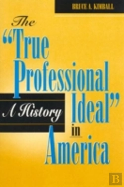 Bertrand.pt - The 'True Professional Ideal' In America: A History