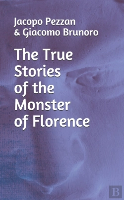 Bertrand.pt - The True Stories Of The Monster Of Florence