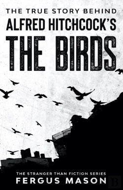 Bertrand.pt - The True Story Behind Alfred Hitchcock'S The Birds