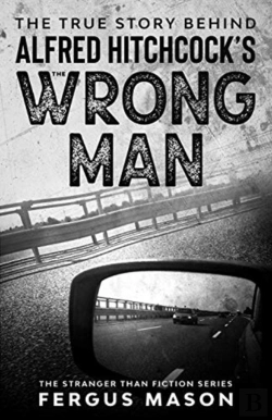 Bertrand.pt - The True Story Behind Alfred Hitchcock'S The Wrong Man