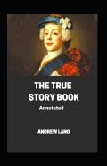The True Story Book Annotated