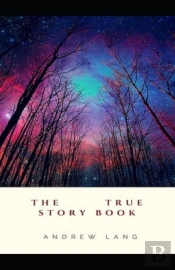 The True Story Book Annotated(Illustrated Edition)