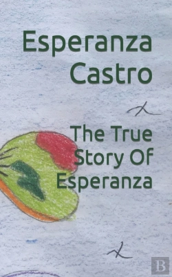 Bertrand.pt - The True Story Of Esperanza