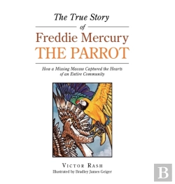 Bertrand.pt - The True Story Of Freddie Mercury The Parrot