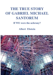 The True Story Of Gabriel Michael Santorum