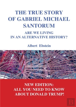 Bertrand.pt - The True Story Of Gabriel Michael Santorum