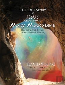 The True Story Of Jesus And His Wife Mary Magdalena