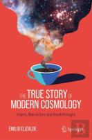 The True Story Of Modern Cosmology