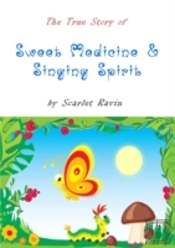 The True Story Of Sweet Medicine And Singing Spirit