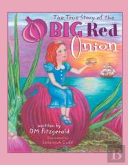 The True Story Of The Big Red Onion