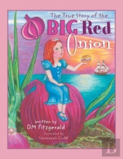 The True Story Of The Big Red Onion
