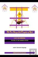 The True Story Of The Kingdom Of God, Last Beginning