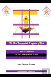 The True Story Of The Kingdom Of God, Last Beginning