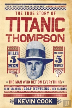 Bertrand.pt - The True Story Of Titanic Thompson