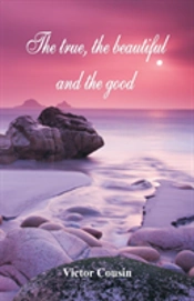 The True, The Beautiful And The Good