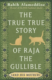 The True True Story Of Raja The Gullible (And His Mother)