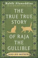 The True True Story Of Raja The Gullible (And His Mother)