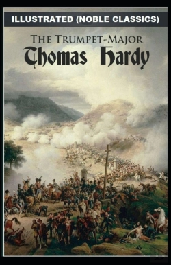 Bertrand.pt - The Trumpet-Major By Thomas Hardy Illustrated (Noble Classics)
