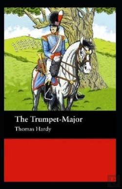 Bertrand.pt - The Trumpet-Major (Illustrated Edition)