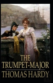 The Trumpet-Major Illustrated Edition