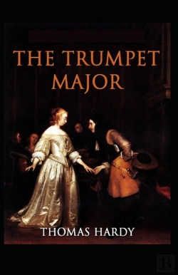 Bertrand.pt - The Trumpet-Major (Illustrated Edition)