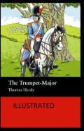 The Trumpet-Major Illustrated