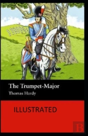 The Trumpet-Major Illustrated