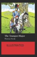 The Trumpet-Major Illustrated