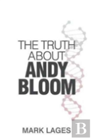 The Truth About Andy Bloom