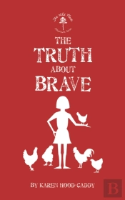The Truth About Brave