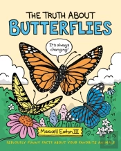 The Truth About Butterflies