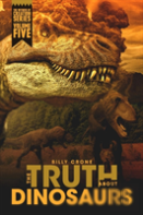The Truth About Dinosaurs